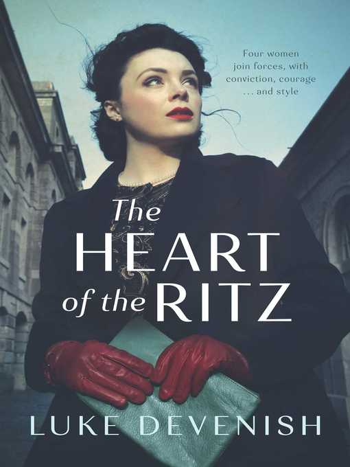 Title details for The Heart of the Ritz by Luke Devenish - Wait list